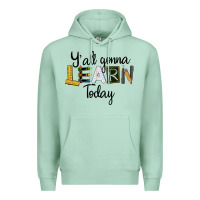Seafoam Y'all Gonna Learn Today Premium Hoodie - LillyAllenDesigns