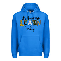 True Royal Y'all Gonna Learn Today Premium Hoodie - LillyAllenDesigns