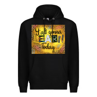 Black Western Y'all Gonna Learn Today Premium Hoodie - LillyAllenDesigns