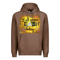 Chestnut Western Y'all Gonna Learn Today Premium Hoodie - LillyAllenDesigns