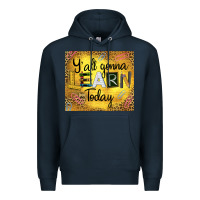 Navy Western Y'all Gonna Learn Today Premium Hoodie - LillyAllenDesigns