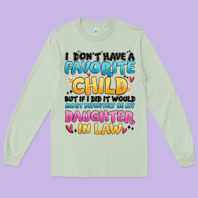 Long Sleeve Tee i don't have a favorite child