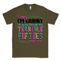 Army Green sorry i’m cranky i’m going through my terrible Classic Tee - texasbilliewilder