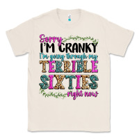 Natural sorry i’m cranky i’m going through my terrible Classic Tee - texasbilliewilder