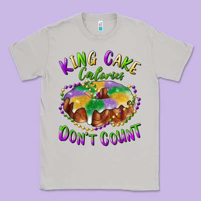 Mardi Gras King Cake Calories Don't Count Classic Tee Designed By Ranaportraitstore