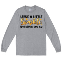 Heather Grey leave a little sparkle wherever you go Long Sleeve Tee - MaliasSmallBusiness