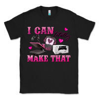 Black i can totally make that Classic Tee - texasbilliewilder
