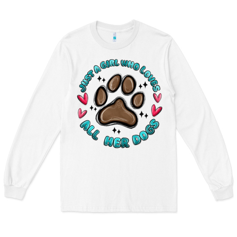 Just A Girl Who Loves All Her Dogs Long Sleeve Tee by MaliasSmallBusiness | Teevron