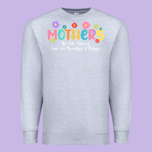 Mothers Are Like Flower Premium Sweatshirt Designed By Jahusdesignshop