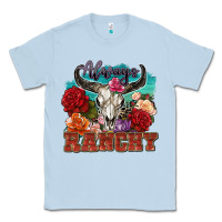 Dusty Blue always ranchy Classic Tee - Zillion Design Studio
