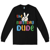 Black the birthday dude Long Sleeve Tee - MaliasSmallBusiness