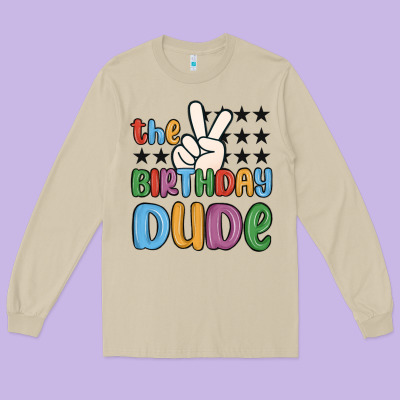 Long Sleeve Tee the birthday dude