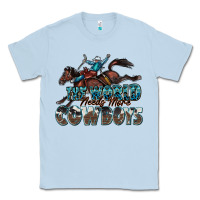Dusty Blue the world needs more cowboys Classic Tee - Zillion Design Studio