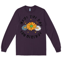 Plum have the day you deserve Long Sleeve Tee - MaliasSmallBusiness