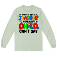 Matcha it takes a special teacher to hear what a child ca Long Sleeve Tee - MaliasSmallBusiness