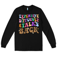 Black expensive diffucult and talks back Long Sleeve Tee - MaliasSmallBusiness