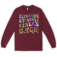 Burgundy expensive diffucult and talks back Long Sleeve Tee - MaliasSmallBusiness