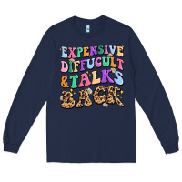 Navy expensive diffucult and talks back Long Sleeve Tee - MaliasSmallBusiness