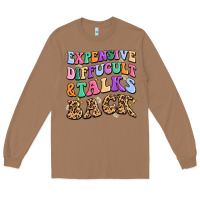 Toasted Coconut expensive diffucult and talks back Long Sleeve Tee - MaliasSmallBusiness