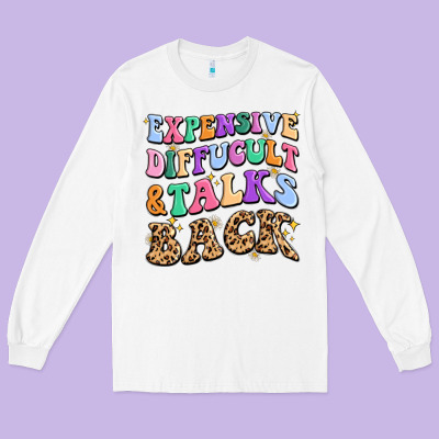 Long Sleeve Tee expensive diffucult and talks back