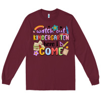 Burgundy watch out kindergarten here i come Long Sleeve Tee - MaliasSmallBusiness