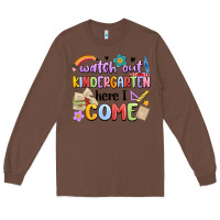 Chestnut watch out kindergarten here i come Long Sleeve Tee - MaliasSmallBusiness
