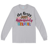 Moon Dust not bossy just aggressively helpful Long Sleeve Tee - MaliasSmallBusiness