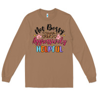 Toasted Coconut not bossy just aggressively helpful Long Sleeve Tee - MaliasSmallBusiness