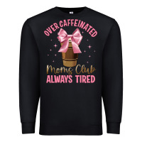 Black over caffeinated moms club Premium Sweatshirt - JahusDesignShop
