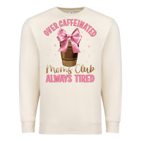 Sandshell over caffeinated moms club Premium Sweatshirt - JahusDesignShop