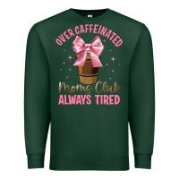 Sports Green over caffeinated moms club Premium Sweatshirt - JahusDesignShop