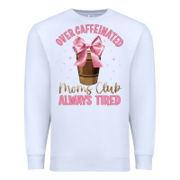 White over caffeinated moms club Premium Sweatshirt - JahusDesignShop
