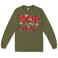 Army Green jesus is my valentine Long Sleeve Tee - MaliasSmallBusiness