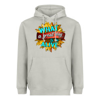 Moon Dust what a great day to be alive Heavyweight Hoodie - HRA Design Shop