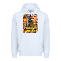 White First In last Out Firefighter Premium Hoodie - LillyAllenDesigns