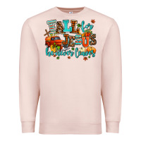 Pale Pink fall for jesus he never leaves Premium Sweatshirt - AdoDesignShop