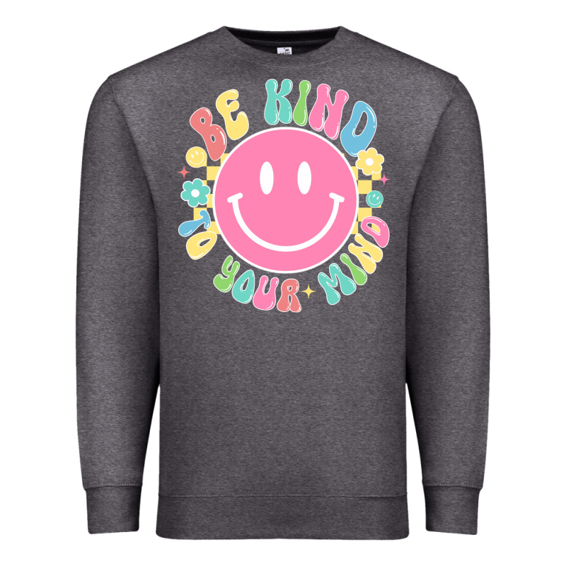 Be Kind To You Mind Premium Sweatshirt by JahusDesignShop | Teevron
