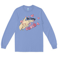 Colony Blue not today cupid Long Sleeve Tee - MaliasSmallBusiness