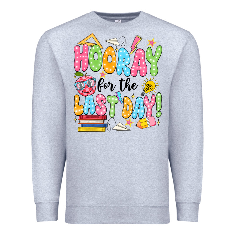Hooray For The Last Day Black Premium Sweatshirt by JahusDesignShop | Teevron