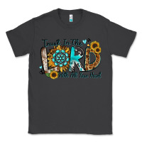 Smoke trust in the lord with all your heart Classic Tee - Zillion Design Studio