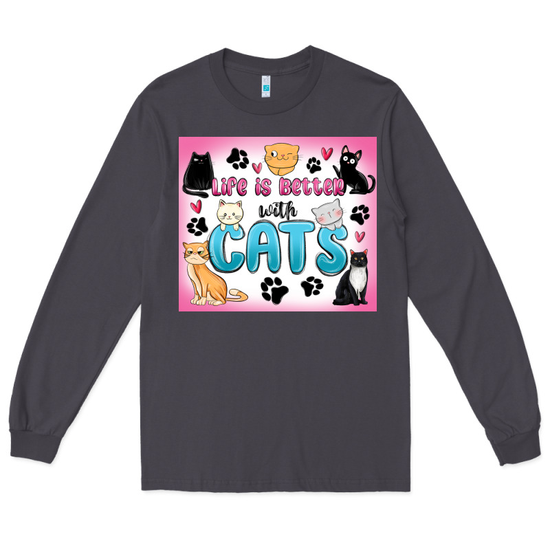 Life Is Better With Cats Long Sleeve Tee by MaliasSmallBusiness | Teevron