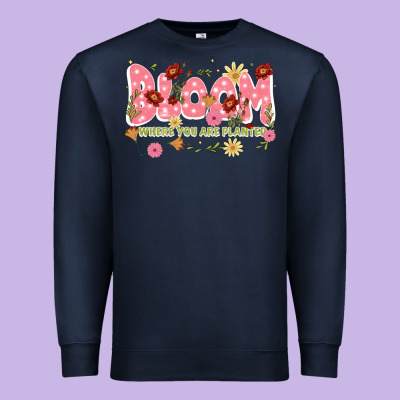 Bloom Where You Are Planted Premium Sweatshirt Designed By Jahusdesignshop