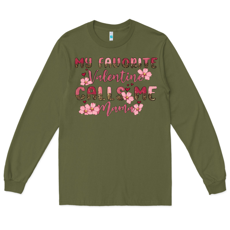 My Favorite Valentine Calls Me Mama Long Sleeve Tee by MaliasSmallBusiness | Teevron