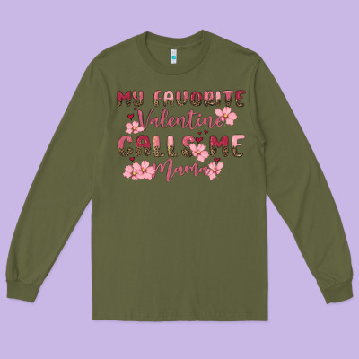 Long Sleeve Tee my favorite valentine calls me mama