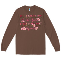 Chestnut my favorite valentine calls me mama Long Sleeve Tee - MaliasSmallBusiness