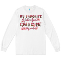 White my favorite valentine calls me mama Long Sleeve Tee - MaliasSmallBusiness