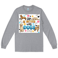 Heather Grey life is better with dogs Long Sleeve Tee - MaliasSmallBusiness