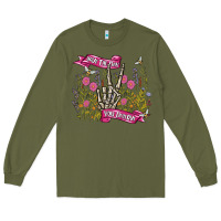 Army Green have the day you deserve Long Sleeve Tee - MaliasSmallBusiness