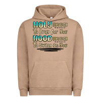 Pigment Burro holy enough to pray for you hood enough to swing o Urban Hoodie - MaliasSmallBusiness