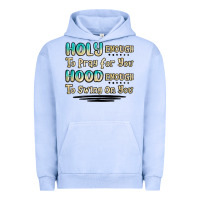 Pigment Grape Ice holy enough to pray for you hood enough to swing o Urban Hoodie - MaliasSmallBusiness